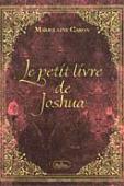 Le Petit Livre de Joshua - Tome 1 de la trilogie de Joshua